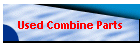 Used Combine Parts